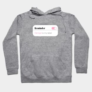 Reminder Demigirl is my label Hoodie